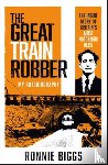 Pickard, Chris - The Great Train Robber: My Autobiography