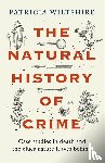 Wiltshire, Patricia - The Natural History of Crime