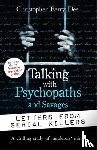 Berry-Dee, Christopher - Talking with Psychopaths and Savages: Letters from Serial Killers