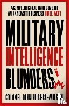 Hughes-Wilson, John - Military Intelligence Blunders