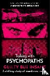 Berry-Dee, Christopher - Talking with Psychopaths and Savages: Guilty but Insane