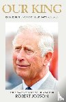 Jobson, Robert - Our King: Charles III