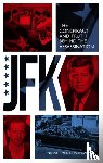 Hughes-Wilson, John - JFK – The Conspiracy and Truth Behind the Assassination