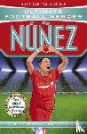 Oldfield, Matt & Tom, Heroes, Ultimate Football - Ultimate Football Heroes: Nunez (Goal Machines 8)