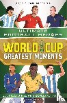 Oldfield, Matt & Tom, Heroes, Ultimate Football - World Cup Greatest Moments (Ultimate Football Heroes)