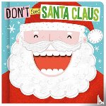  - Don't Feed Santa Claus