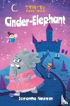Newman, Samantha - Twisted Fairy Tales: Cinder-Elephant