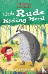 Franklin, Jo - Twisted Fairy Tales: Little Rude Riding Hood