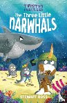 Ross, Stewart - Twisted Fairy Tales: The Three Little Narwhals