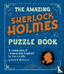 Moore, Dr Gareth - The Amazing Sherlock Holmes Puzzle Book