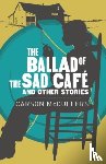 McCullers, Carson - Ballad Of The Sad Cafe & Other Stories