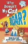 Powell, Marc, Potter, William (Author) - Why Doesn't My Cat Roar?