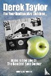 Darlington, Andrew - Derek Taylor: For Your Radioactive Children...