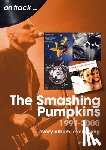 Karpe, Matt - The Smashing Pumpkins 1991 to 2000 On Track
