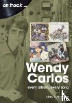 Marrington, Mark - Wendy Carlos On Track: