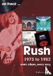 James, Richard - Rush 1973 to 1982 On Track