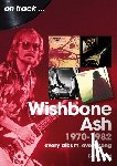 Reid, Eddie - Wishbone Ash 1970 to 1982 On Track
