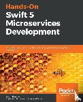 Kuepper, Ralph - Hands-On Swift 5 Microservices Development