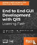 Sherriff, Nicholas, Lazar, Guillaume, Penea, Robin, Piccolino, Marco - End to End GUI Development with Qt5