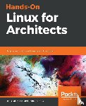 Salamanca, Denis, Flores, Esteban - Hands-On Linux for Architects