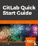 O'Grady, Adam - GitLab Quick Start Guide