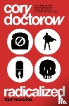 Doctorow, Cory - Radicalized