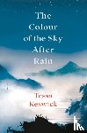 Keswick, Tessa - The Colour of the Sky After Rain