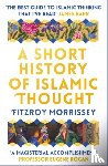 Morrissey, Fitzroy - A Short History of Islamic Thought