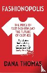 Thomas, Dana - Fashionopolis