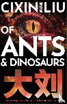 Liu, Cixin - Of Ants and Dinosaurs