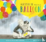 Bedia, Elizabeth - Arthur Wants a Balloon