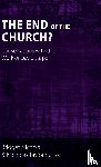 Altorf, Hannah Marije, Davies, John Reuben, Fabiny, Tibor, Fuller, Michael - The End of the Church?