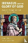 Whitworth, Patrick - Irenaeus and the Glory of God