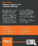 Gavanda, Martin, Mauro, Andrea, Valsecchi, Paolo, Novak, Karel - Mastering VMware vSphere 6.7