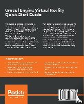 Plowman, Jessica - Unreal Engine Virtual Reality Quick Start Guide