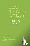 Kapil, Bhanu - How To Wash A Heart