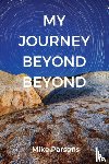 Parsons, Mike - My Journey Beyond Beyond