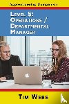 Webb, Tim - Level 5 Operations / Departmental Manager