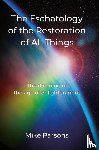 Parsons, Mike - The Eschatology of the Restoration of All Things