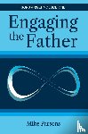 Parsons, Mike - Engaging the Father