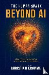 Kromme, Christian - The Human Spark - Beyond AI