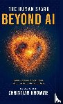 Kromme, Christian - The human Spark - Beyond AI