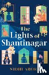 Arora, Nidhi - The Lights of Shantinagar