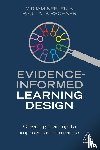 Neelen, Mirjam, Kirschner, Paul A. - Evidence-Informed Learning Design