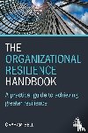 Bell, Graham - The Organizational Resilience Handbook