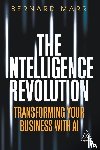 Marr, Bernard - The Intelligence Revolution