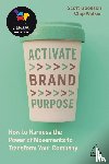 Goodson, Scott, Walker, Chip - Activate Brand Purpose