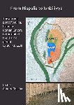  - From Hispalis to Ishbiliyya: The Ancient Port of Seville, from the Roman Empire to the End of the Islamic Period (45 BC - AD 1248)