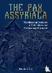 Toro, Benjamin - The Pax Assyriaca: The Historical Evolution of Civilisations and Archaeology of Empires