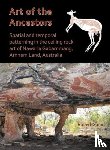 Gunn, Robert G. - Art of the Ancestors: Spatial and temporal patterning in the ceiling rock art of Nawarla Gabarnmang, Arnhem Land, Australia